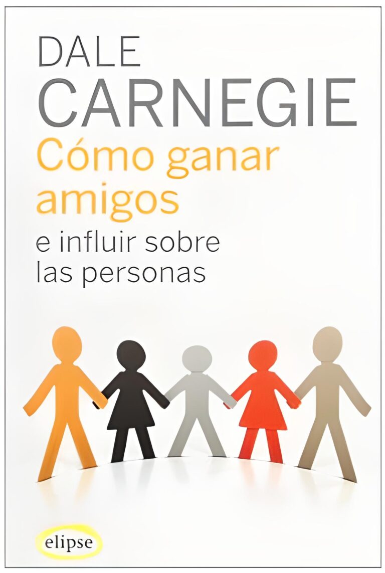 Como Ganar Amigos e Influir en las Personas